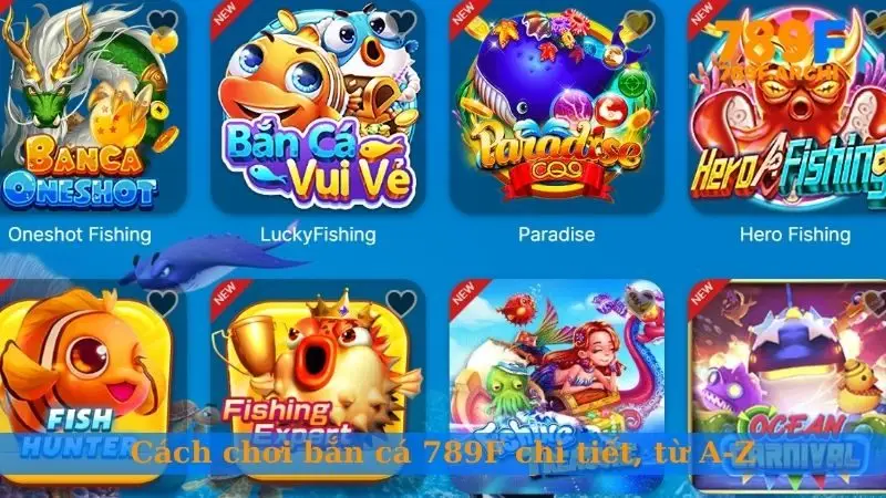 Cách chơi bắn cá 789F chi tiết, từ A-Z