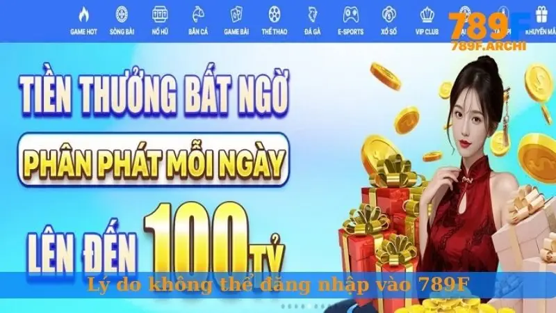 Lý do không thể đăng nhập vào 789F