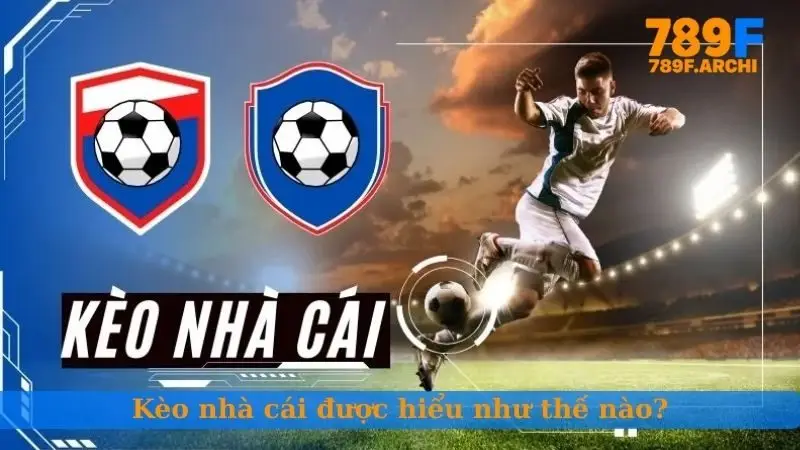 Kèo nhà cái được hiểu như thế nào?